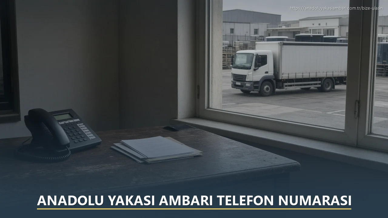 Anadolu Yakası Ambarı Telefon Numarası